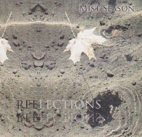 Mist Season - Reflections (2011)