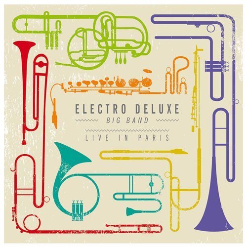 Electro Deluxe Big Band - Live In Paris (2018)