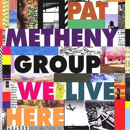 Pat Metheny Group - We Live Here (1995)