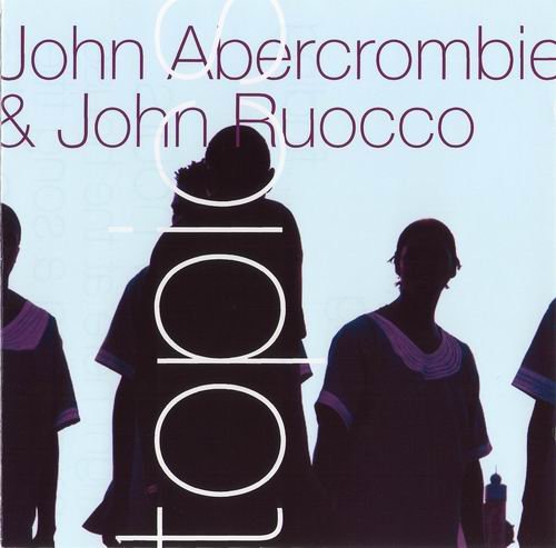 John Abercrombie & John Ruocco - Topics (2007) 320 kbps