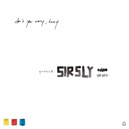 Sir Sly - Don't You Worry, Honey (2017)