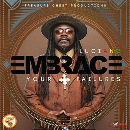 Luciano - Embrace Your Failures (2017)