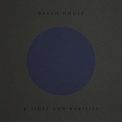 Beach House - B-Sides & Rarities (2017)