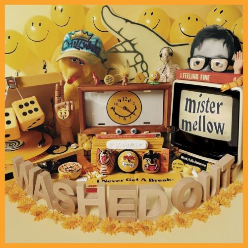 Washed Out - Mister Mellow (2017)