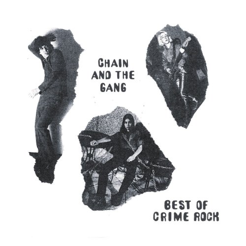 Chain & the Gang - Best of Crime Rock (2017) Lossless