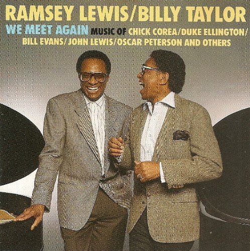 Ramsey Lewis & Billy Taylor - We Meet Again (1989) 320 kbps