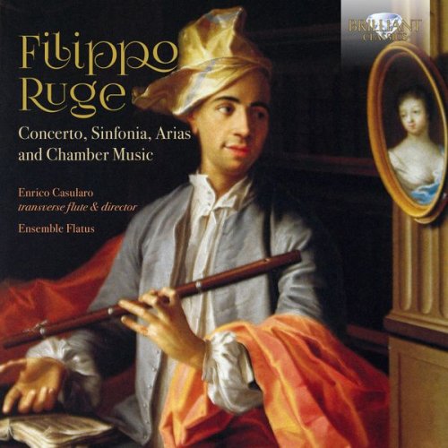 Ensemble Flatus & Enrico Casularo - Ruge: Concerto, Sinfonia, Arias and Chamber Music (2017) [Hi-Res]