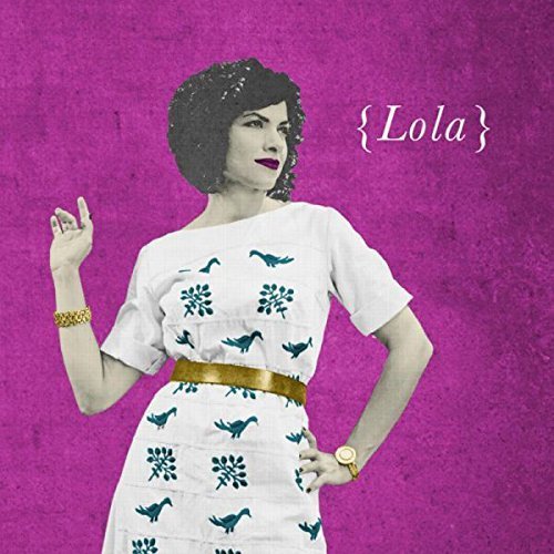 Carrie Rodriguez & The Sacred Hearts - Lola (2016)