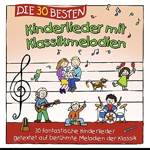 Simone Sommerland - Die 30 besten Kinderlieder mit Klassikmelodien (2017)
