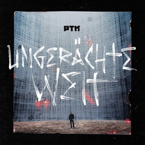 PTK - Ungerächte Welt (2017)
