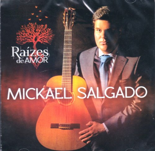 Mickael Salgado - Raízes de Amor (2017)