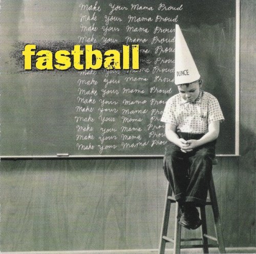 Fastball - Make Your Mama Proud (1996)