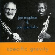 Joe McPhee & Joe Giardullo -Specific Gravity (1997)