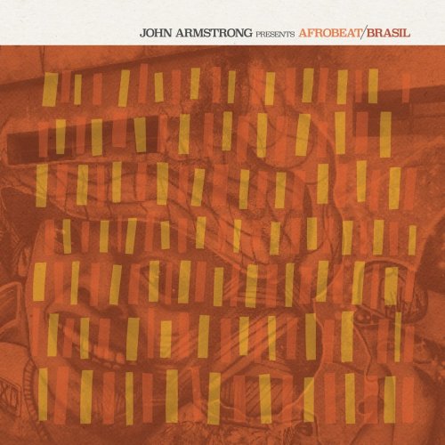 VA - John Armstrong presents Afrobeat Brasil (2017) Lossless