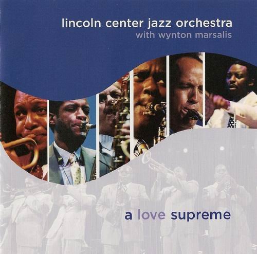 Lincoln Center Jazz Orchestra - A Love Supreme (2005) 320 kbps