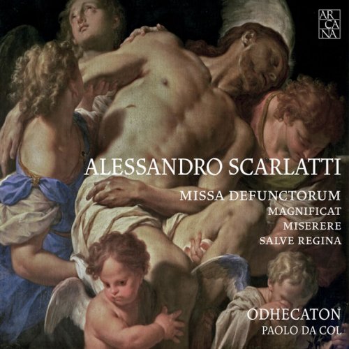 Odhecaton & Paolo da Col - Scarlatti: Missa Defunctorum, Salve Regina, Miserere & Magnificat (2016) [Hi-Res]