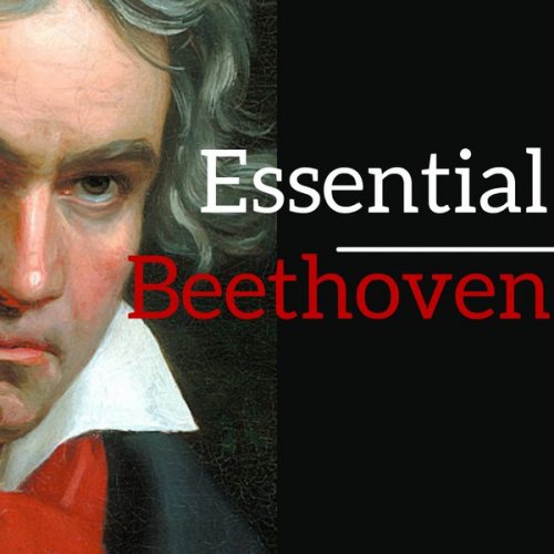 Ludwig van Beethoven - Essential Beethoven (2017)