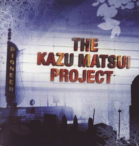 Kazu Matsui Project - Pioneer (2006) Flac