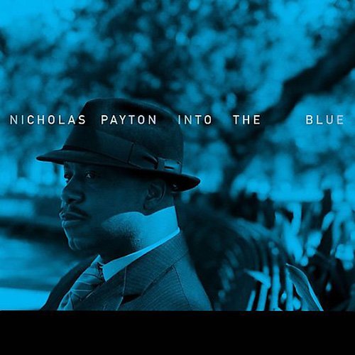 Nicholas Payton - Into The Blue (2008)