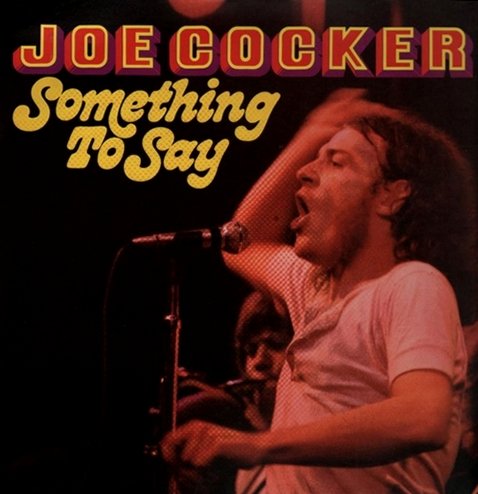 Joe Cocker - Something To Say (1973/1985) LP