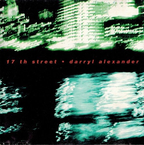 Darryl Alexander - 17 th Street (1996)