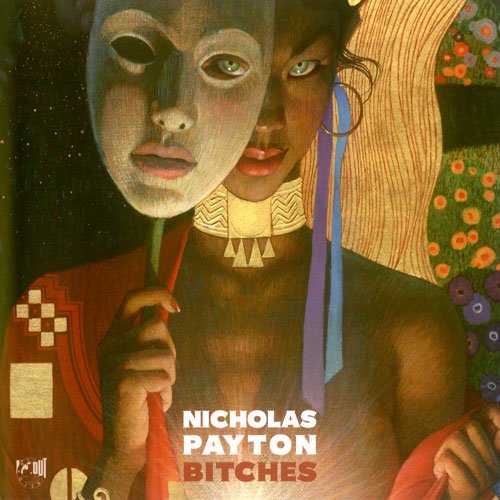 Nicholas Payton - Bitches (2011)
