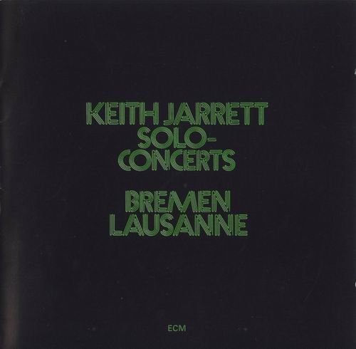 Keith Jarrett - Solo Concerts Bremen, Lausanne (1973)