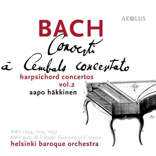 Aapo Hakkinen, Helsinki Baroque Orchestra - Bach: Harpsichord Concertos, Vol. 2 (2013) [HDTracks]