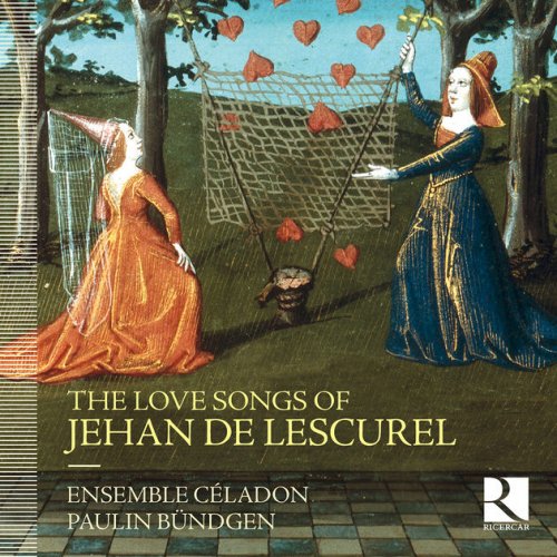 Ensemble Celadon & Paulin Bündgen - The Love Songs of Jehan de Lescurel (2016) [Hi-Res]