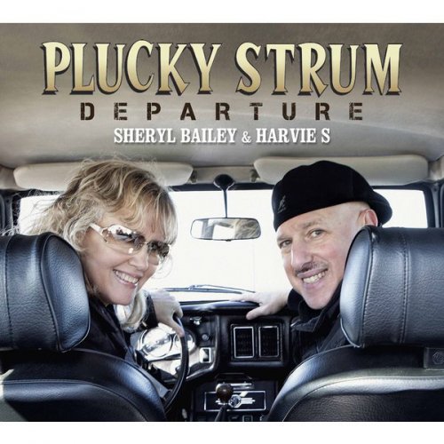 Sheryl Bailey & Harvie S - Plucky Strum - Departure (2017)