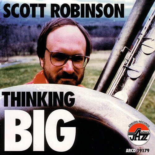 Scott Robinson - Thinking Big (2006)