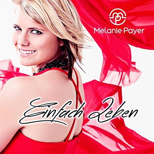 Melanie Payer - Einfach Leben (2015)