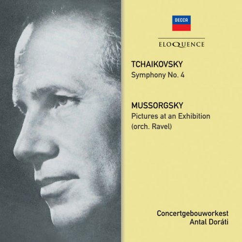 Antal Doráti and Concertgebouw Orchestra of Amsterdam - Tchaikovsky: Symphony No. 4 / Mussorgsky: Pictures At An Exhibition (2017)