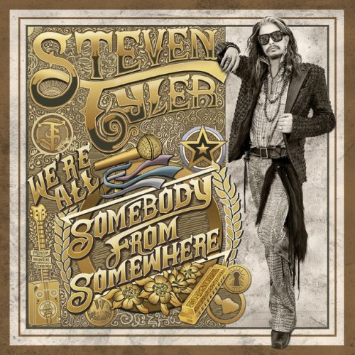 Steven Tyler - We're All Somebody from Somewhere (2016) [Hi-Res]