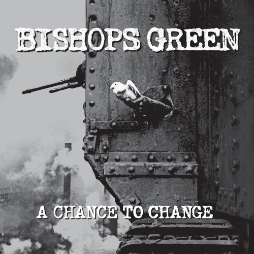 Bishops Green - A Chance to Change (2015)