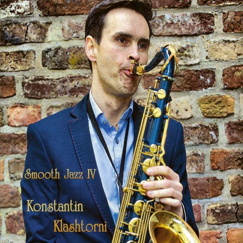 Konstantin Klashtorni - Smooth Jazz IV (2017) [CD-Rip]