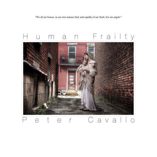 Peter Cavallo - Human Frailty (2017)