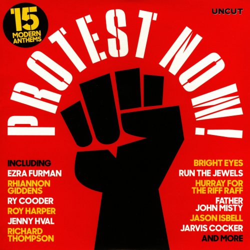 VA - Uncut: Protest Now! 15 Modern Anthems (2016)