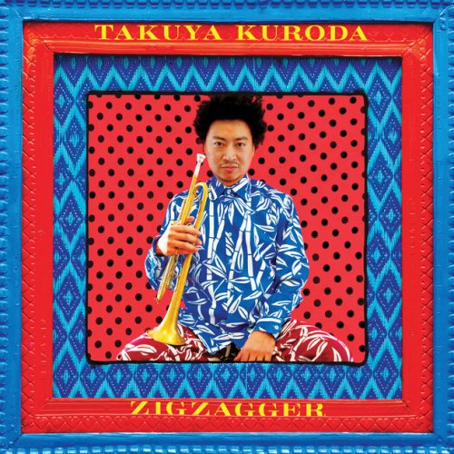 Takuya Kuroda - Zigzagger (2016) [Hi-Res]