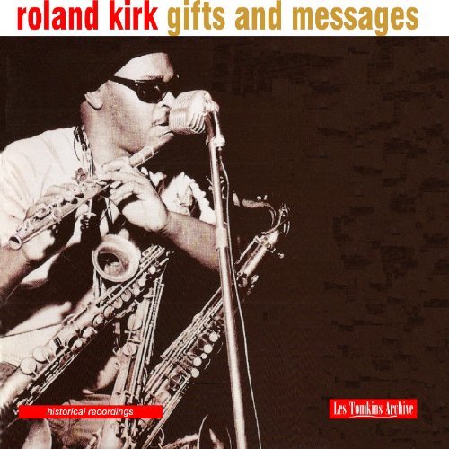 Roland Kirk - Gifts And Messages (1964)