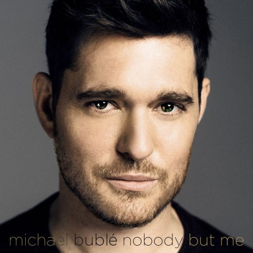 Michael Bublé - Nobody But Me (Deluxe Version) (2016) [Hi-Res]
