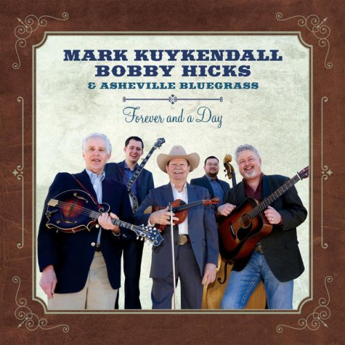 Mark Kuykendall, Bobby Hicks & Asheville Bluegrass - Forever and a Day (2017)