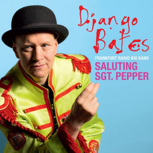 Django Bates - Saluting Sgt. Pepper (2017) [Hi-Res]