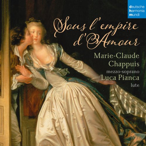 Marie-Claude Chappuis - Sous l'Empire d'Amour - French Songs for Mezzo-Soprano and Lute (2017) [Hi-Res]
