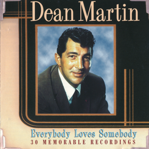 Dean Martin - Everybody Loves Somebody: 30 Memorable Recordings (1998)