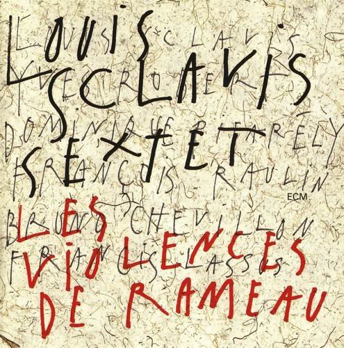 Louis Sclavis - Les Violences De Rameau (1996)
