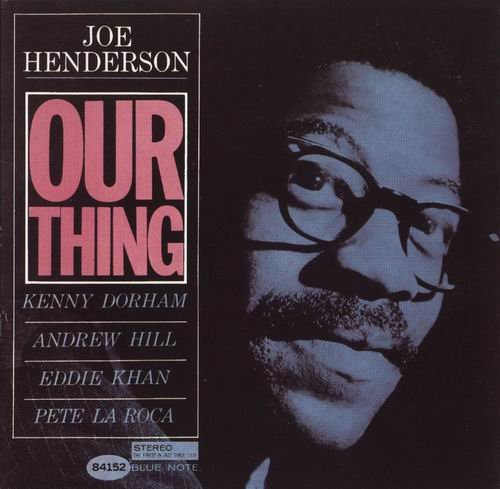 Joe Henderson - Our Thing (1963) 320 kbps