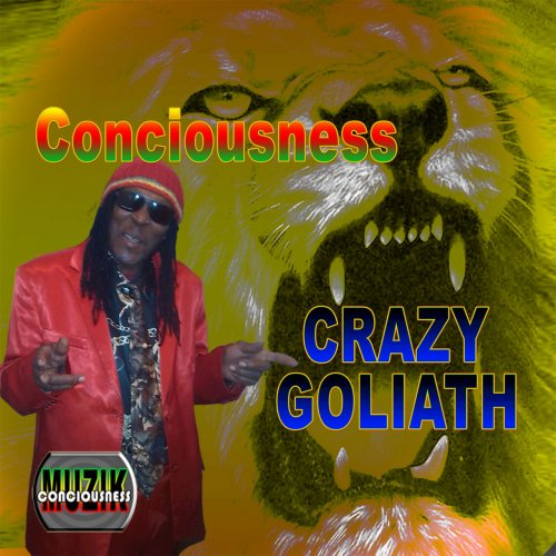 Conciousness - Crazy Goliath (2017)