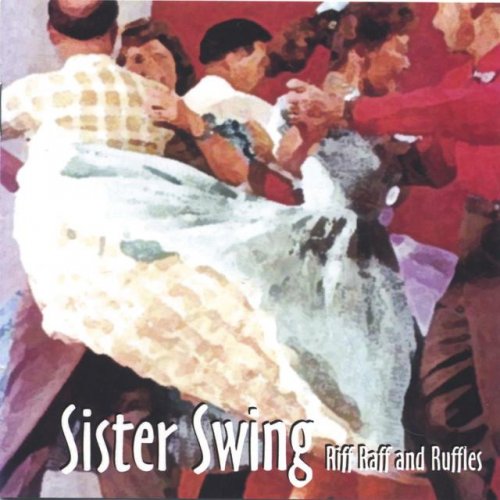 Sister Swing - Riff Raff & Ruffles (2015)