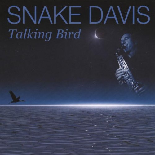 Snake Davis - Talking Bird (2008) 320kbps